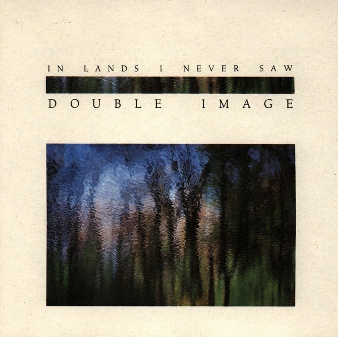 Double Image - In Lands I Never Saw (CD)