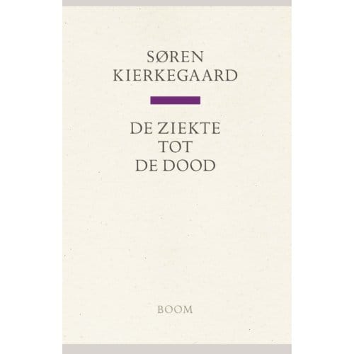 De Ziekte Tot De Dood - Soren Kierkegaard