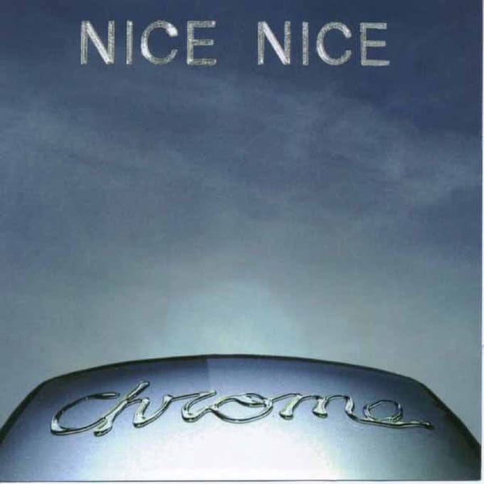 Nice Nice - Chrome (CD)