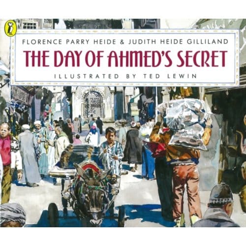 The Day Of Ahmed's Secret - Florence Parry Heide