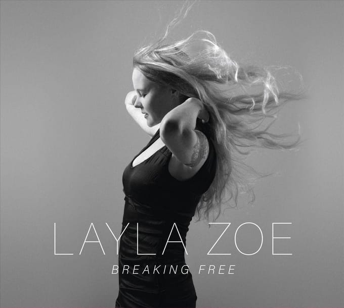 Breaking Free - Layla Zoe
