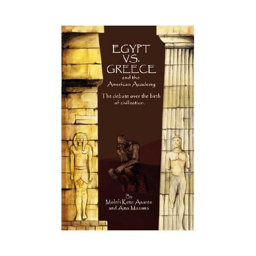 Egypt Vs. Greece And The American Academy - Molefi Kete Asante