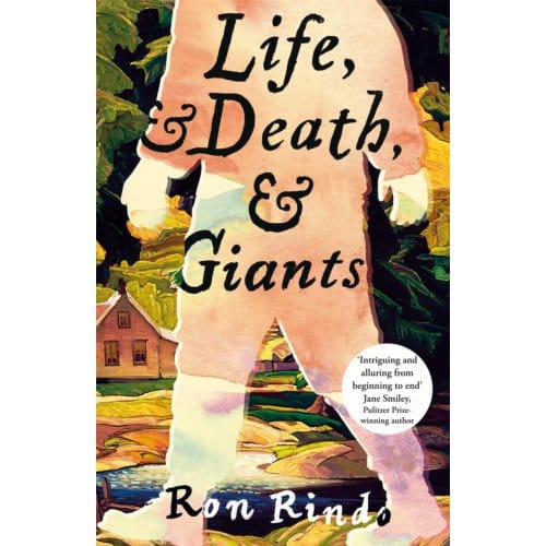 Life, And Death, And Giants - Ron Rindo