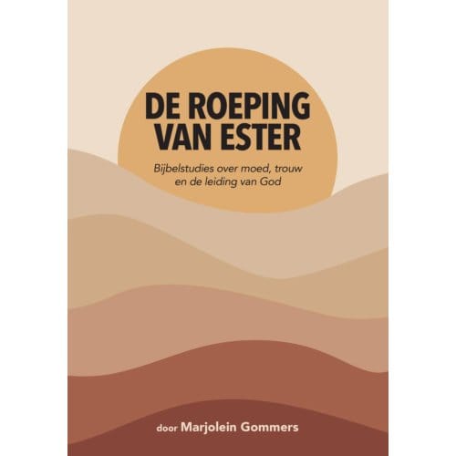 De Roeping Van Ester - Marjolein Gommers