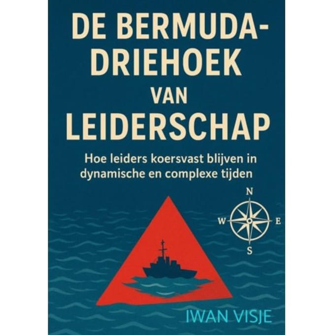 De Bermuda-Driehoek Van Leiderschap - Iwan Visje