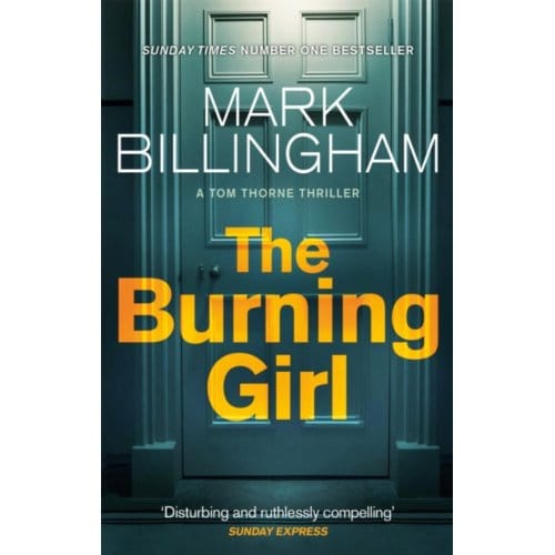 The Burning Girl - Tom Thorne Novels - Mark Billingham