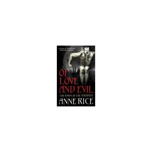 Of Love And Evil - Anne Rice