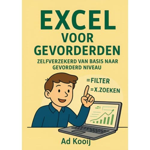 Excel Voor Gevorderden - Ad Kooij