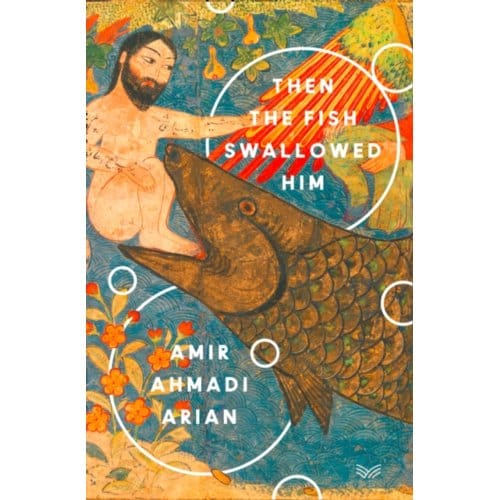 Then The Fish Swallowed Him - Amir Ahmadi Arian