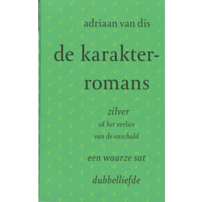 De Karakterromans - Adriaan van Dis
