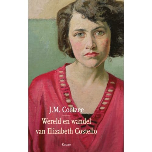 Wereld En Wandel Van Elizabeth Costello - J.M. Coetzee