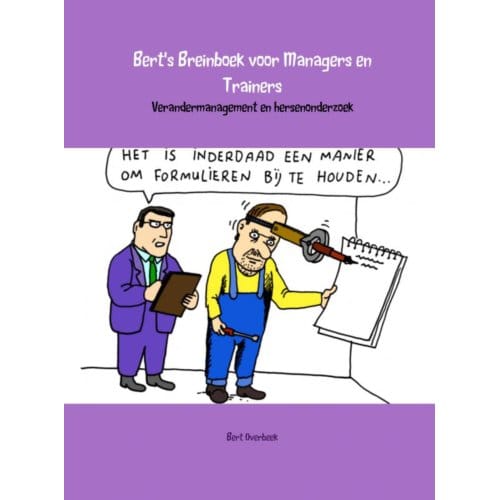 Bert's Breinboek Voor Managers En Trainers - Bert Overbeek