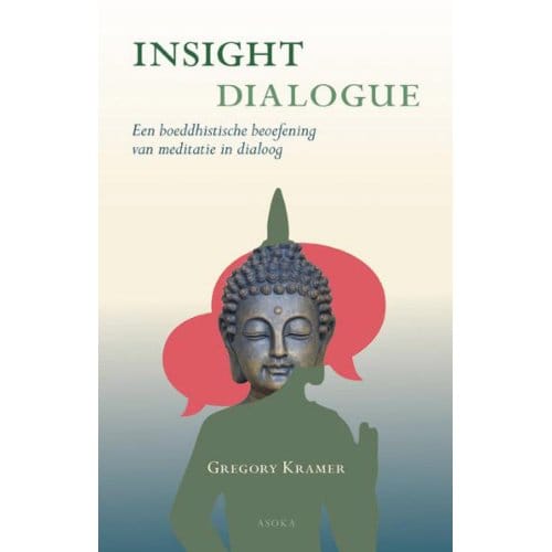 Insight Dialogue - Gregory Kramer