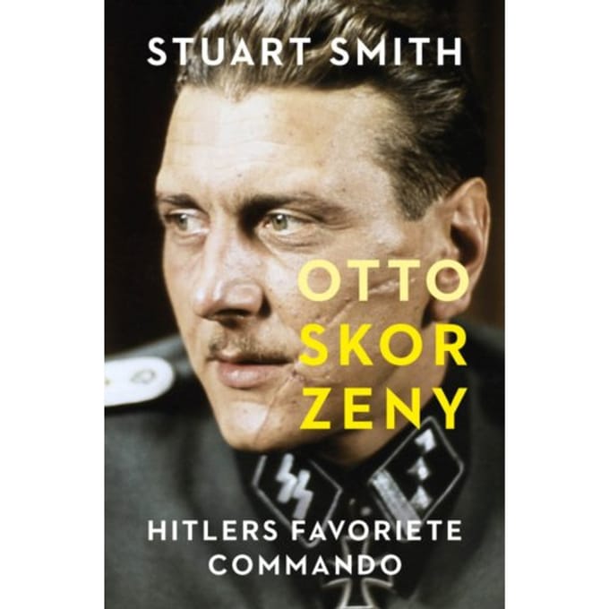 Otto Skorzeny - Stuart Smith