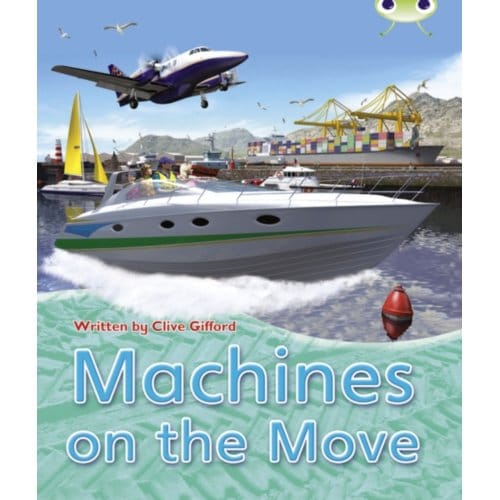 Bc Nf Brown A/3c Machines On The Move - Bug Club - Clive Gifford