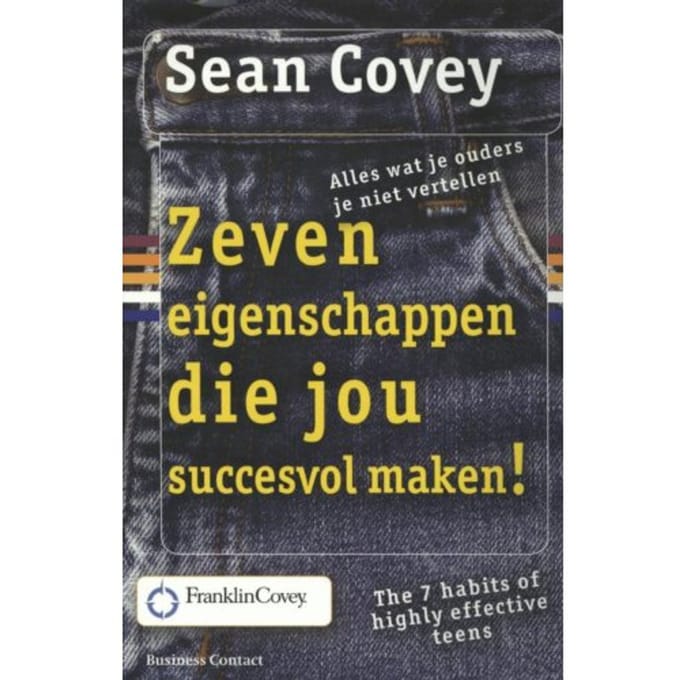 Zeven Eigenschappen Die Jou Succesvol Maken! - Sean Covey
