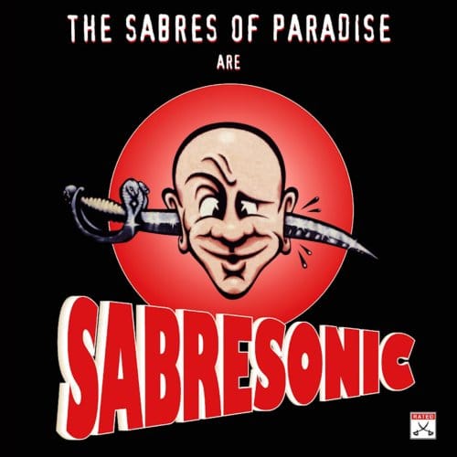 Sabresonic - Sabres Of Paradise