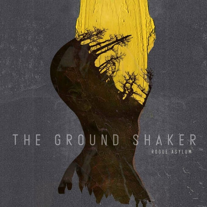 The Ground Shaker - Rogue Asylum