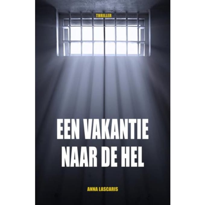 Een Vakantie Naar De Hel - Anna Lascaris