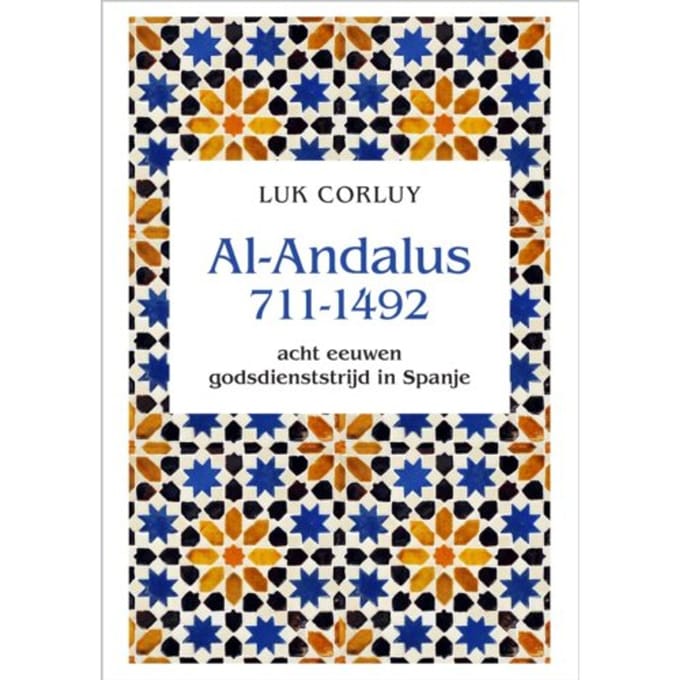 Al Andalus 711-1494 - Luk Corluy