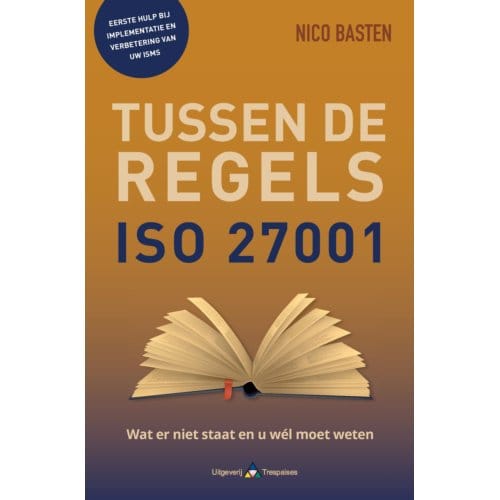 Iso 27001 Tussen De Regels - Nico Basten