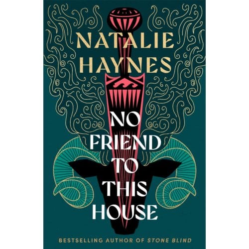 No Friend To This House - Natalie Haynes
