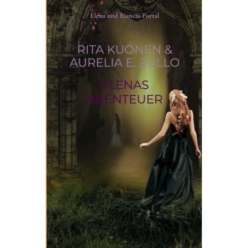 Elenas Abenteuer - Rita Kuonen
