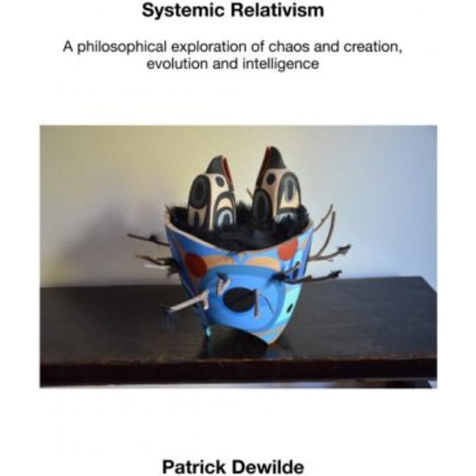 Systemic Relativism - Patrick Dewilde