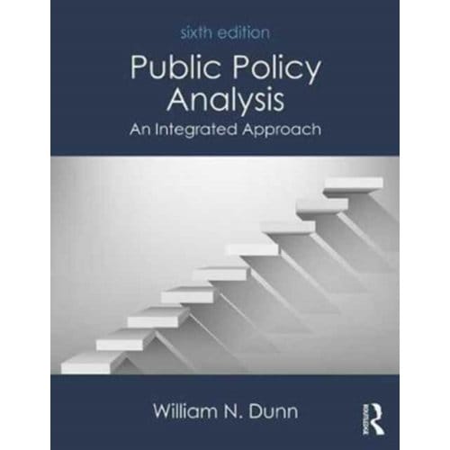 Public Policy Analysis - Dunn, William N.