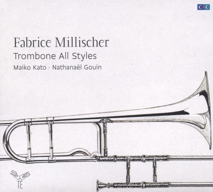 Fabrice Millischer, Maiko Kato, Nathanaël Gouin - Trombone All Styles (CD)