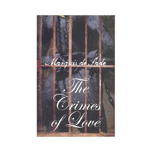Crimes Of Love - Marquis de Sade