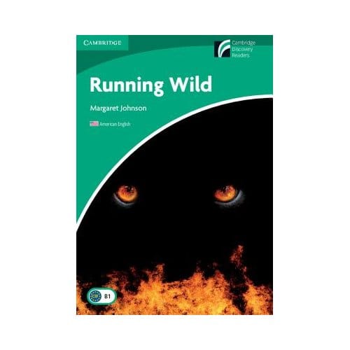 Running Wild Level 3 Lower-Intermediate American English - Margaret Johnson