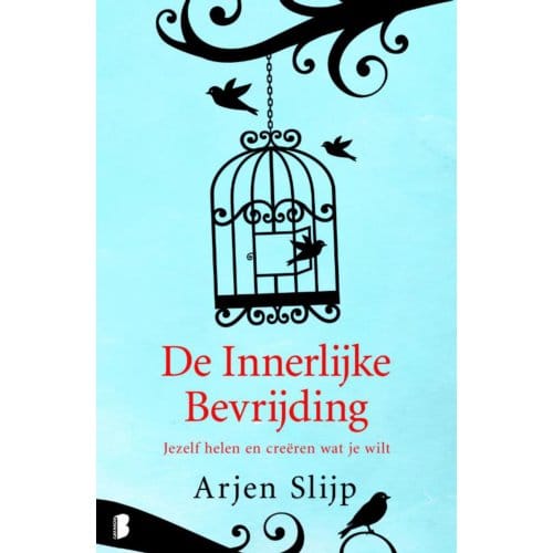 De Innerlijke Bevrijding - Arjen Slijp