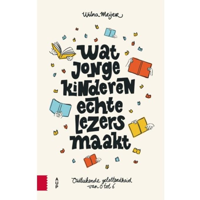 Wat Jonge Kinderen Echte Lezers Maakt - W.A.J. Meijer