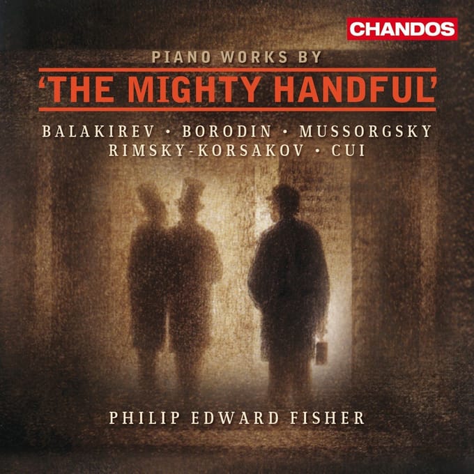 Philip Edward Fisher - Piano Works By 'The Mighty Handful' (CD)