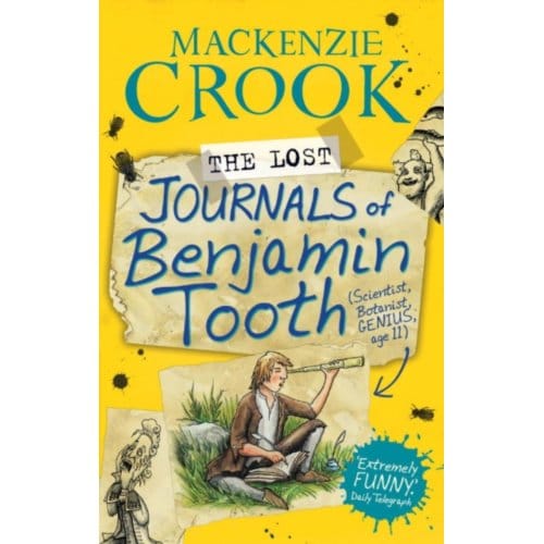The Lost Journals Of Benjamin Tooth - Mackenzie Crook