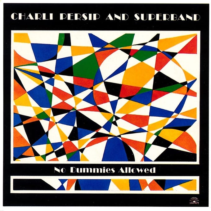 Charli Persip And Superband - No Dummies Allowed (CD)