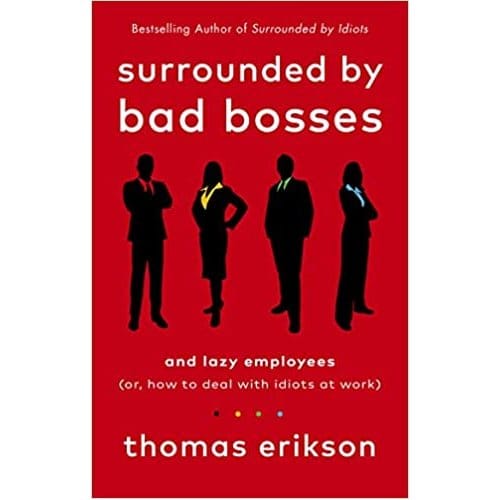 Surrounded By Bad Bosses And Lazy Employees - Erikson, Thomas