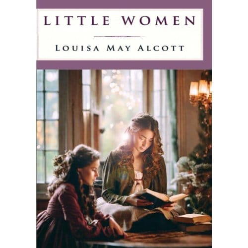 Little Women - Louisa May Alcott