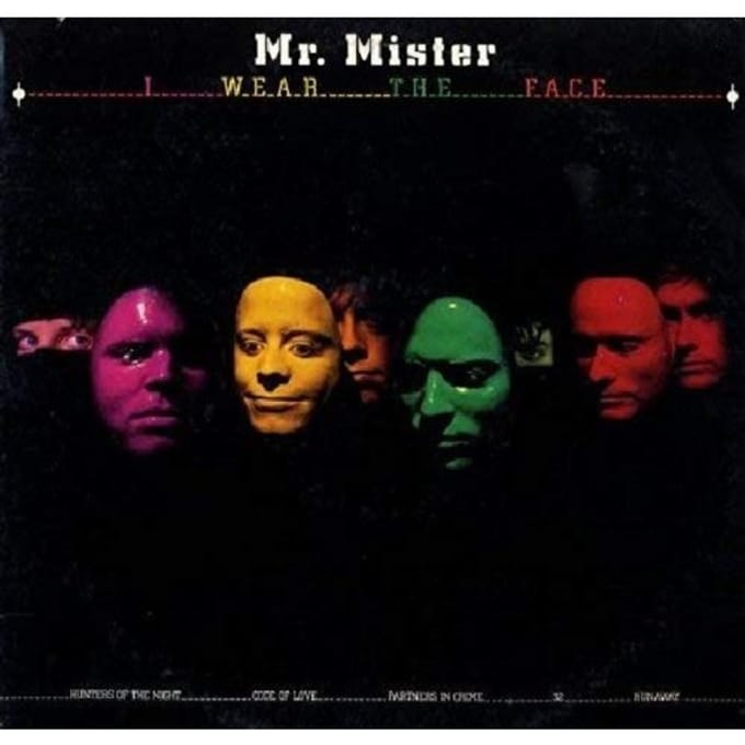 I Wear The Face - Mr. Mister