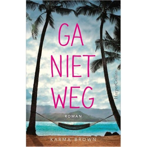 Ga Niet Weg - Karma Brown