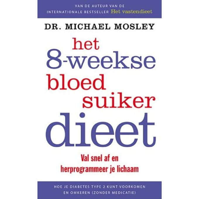 Het 8-Weekse Bloedsuikerdieet - Michael Mosley