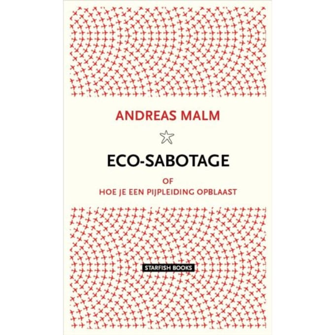 Eco-Sabotage - Andreas Malm