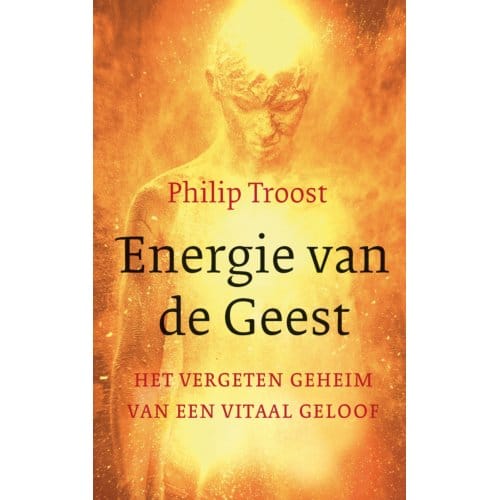 Energie Van De Geest - Philip Troost