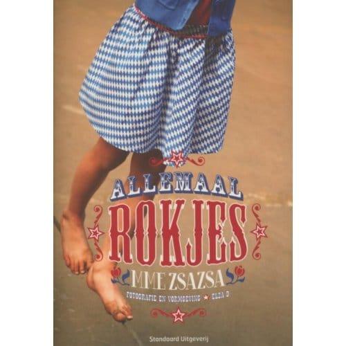 Allemaal Rokjes - Mme Zsazsa