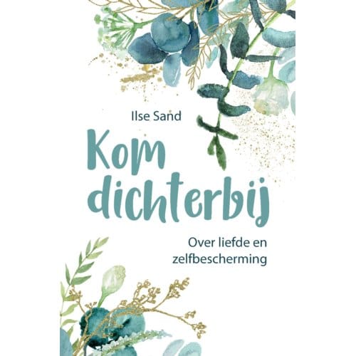 Kom Dichterbij - Ilse Sand