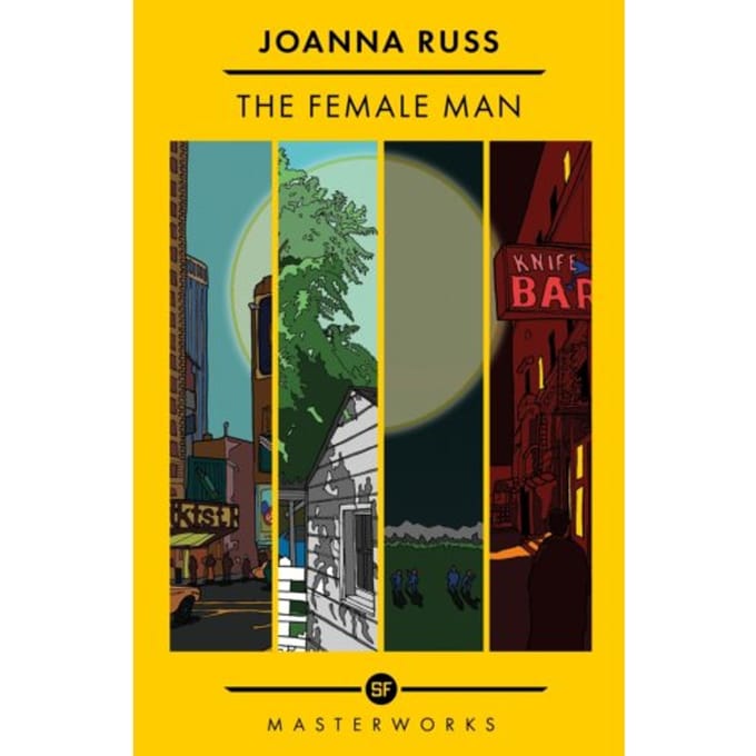 The Female Man - S.F. Masterworks - Joanna Russ