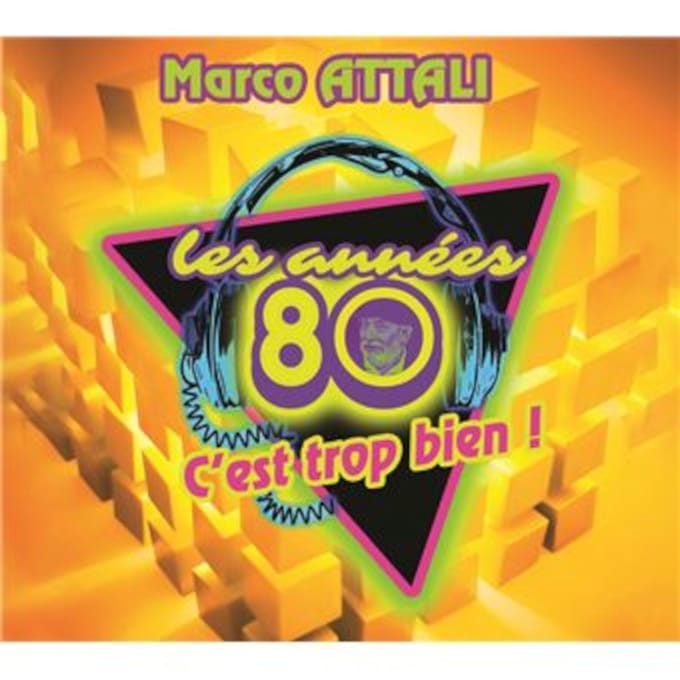 Marco Attali - Les Années 80 C'est Trop Bien! (CD)