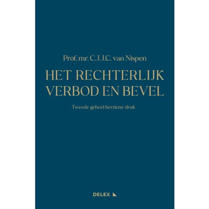 Het Rechterlijk Verbod En Bevel - C.J.J.C. van Nispen