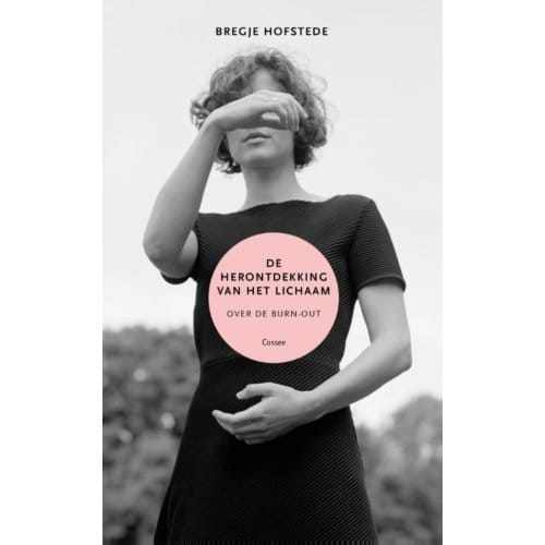 De Herontdekking Van Het Lichaam - Bregje Hofstede